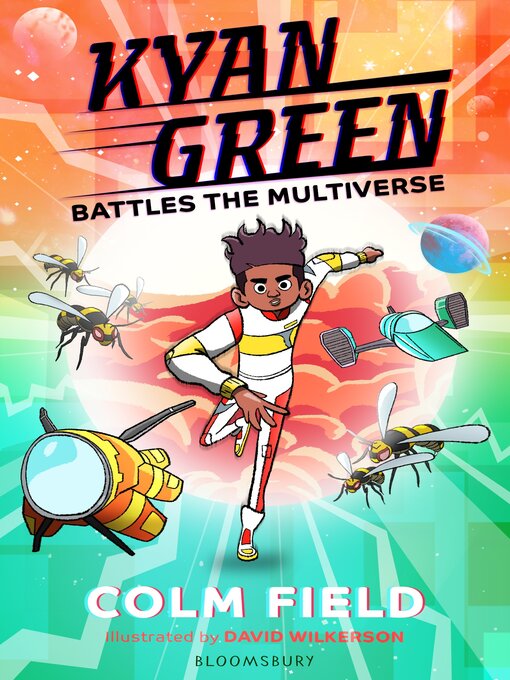 Title details for Kyan Green Battles the Multiverse by Colm Field - Available